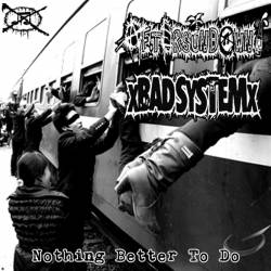 XbadsystemX : Nothing Better to Do